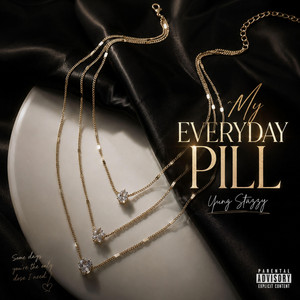 My Everyday Pill 2.0 by Yung Stazzy