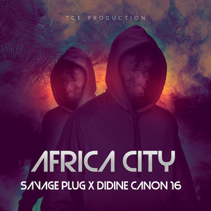 Savage Plug & Didine Canon 16 - Africa City