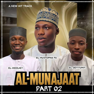 AL MUNAJAAT part. 2 by EL MUSTOPHA FG, EL MOOLIKY, EL QOYUUMIY