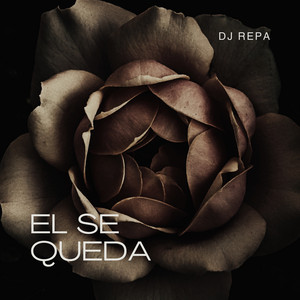 El Se Queda - En Vivo by Dj Repa