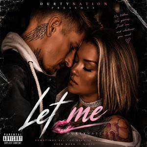 LET ME by Durty Nation