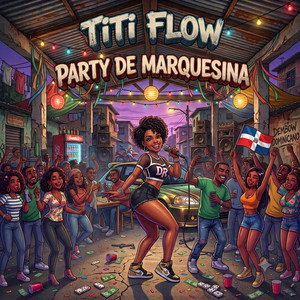 Party de Marquesina by Titi Flow