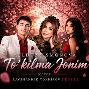 To'kilma jonim (Yulduz Usmonova) by Ravshanbek Tokhirov