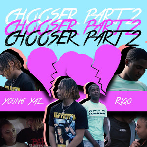 Chooser, Pt. 2 by YoungYazx215, Riqo
