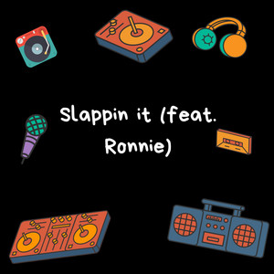 Slappin' It by Sky Rey, Ronnie