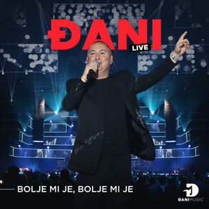 Bolje mi je - Live Arena by Djani