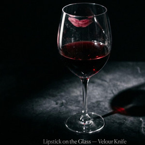 Lipstick on the Glass by Velour Knife