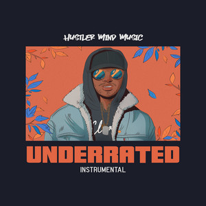 Underrated - Instrumental by Hustler Mind Music