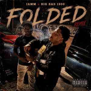 Folded by IAMM, Big Sad 1900