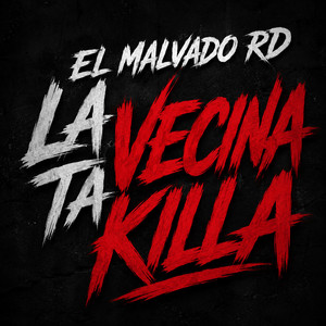 La Vecina Ta Killa by El Malvado RD