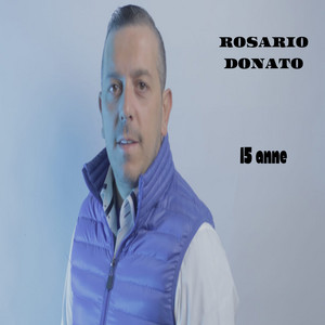 Rosario Donato - 15 Anne