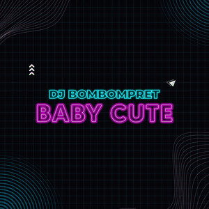 DJ Bombompret - Baby Cute