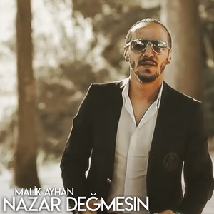Malik Ayhan - Nazar Değmesin