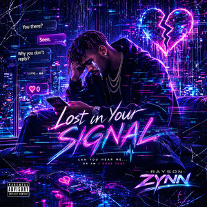 Lost in Your Signal by Rayson Zynn