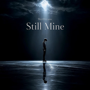 Still Mine by MetDream