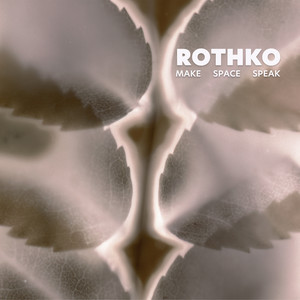 Make Space Speak by Rothko
