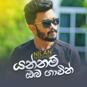 Nilan Fernando - Yannam Oba Gawin