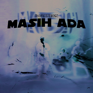 Masih Ada by Bornneon