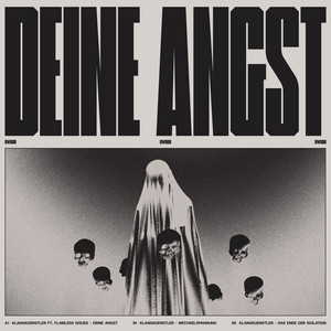 Klangkuenstler & Flawless Issues - Deine Angst