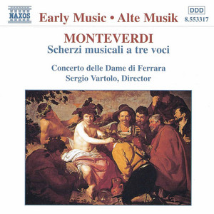 Monteverdi: Scherzi Musicali A Tre Voci