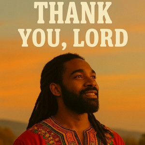 Thank You, Lord by Theophilus Soul