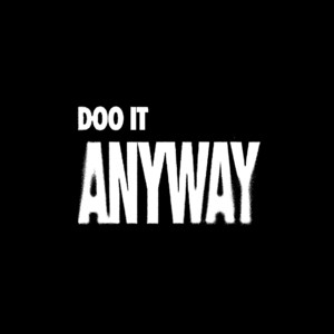 album cover: Doo It Anyway