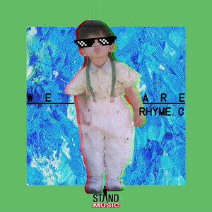 We Are by Rhyme.C, FLAME