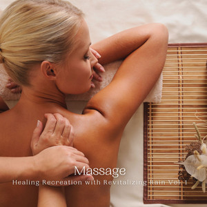 Massage: Healing Recreation with Revitalizing Rain Vol. 1 album