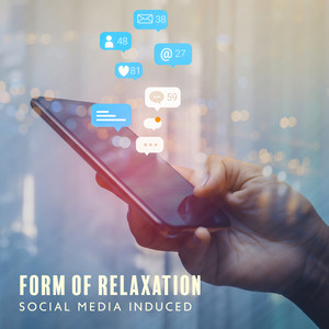 Form of Relaxation: Social Media Induced Anxiety album