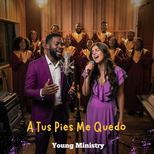 A Tus Pies Me Quedo by Young Ministry