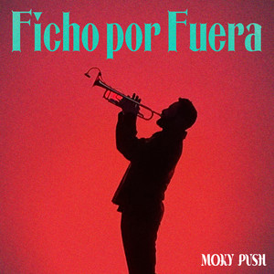 Ficho por Fuera by Moky Push