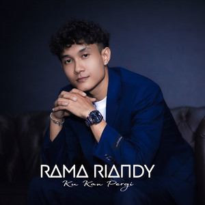 Ku Kan Pergi by Rama Riandy