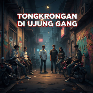 Tongkrongan diujung Gang by BANG DITBW