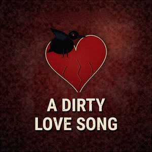 A Dirty Love Song by Doc Raven