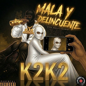mala y delincuente by k2k2