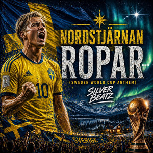 Nordstjärnan Ropar (Sweden World Cup Anthem) - Remix by Silver Beatz