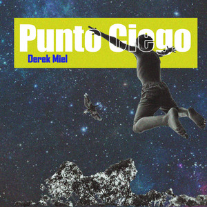 Punto Ciego by Derek Miel