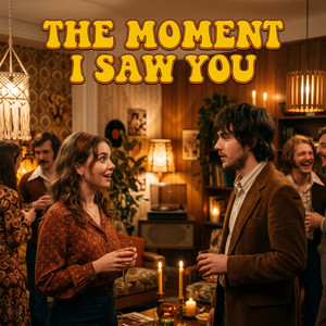 The Moment I Saw You