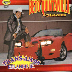 Beto Quintanilla - El Hijo Del Contrabando