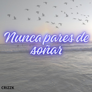Nunca pares de soñar by Jackyz Drem