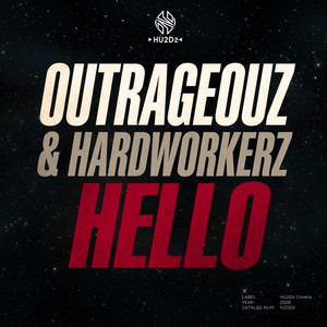 Hello by Outrageouz, Hardworkerz