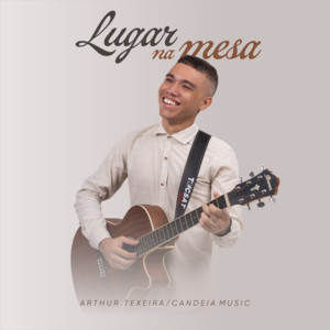Lugar na Mesa by Arthur Teixeira, Candeia Music