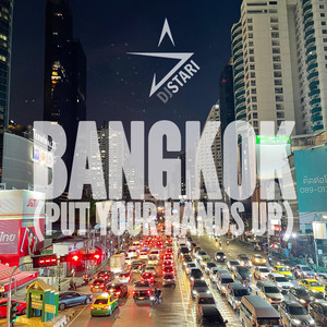DJ Stari - Bangkok (Put Your Hands Up)