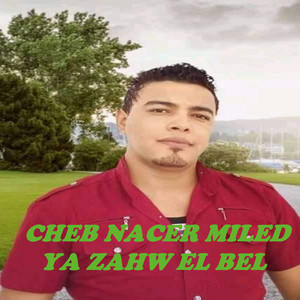 Cheb Nacer Miled - بستها بـــاستني
