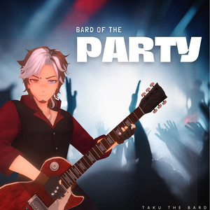 Bard of the Party by Taku The Bard
