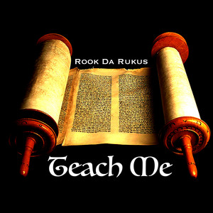 Teach Me by Rook Da Rukus