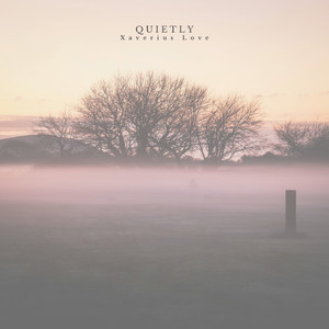 Quietly by Xaverius Love