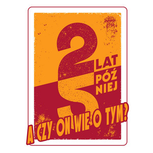 A czy on wie o tym? by 25 Lat Później