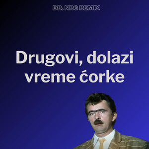 Dr. NRG - Dolazi vreme ćorke