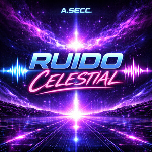 Ruido Celestial by A. SECC